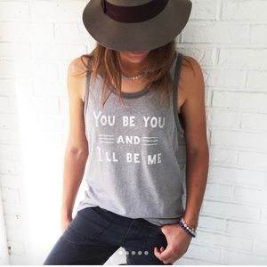 You Be You and I’ll Be Me scoop neck tank